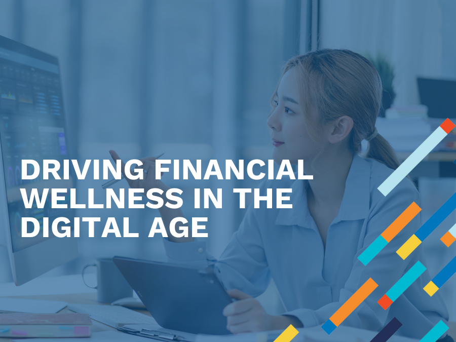 Driving Financial Wellness in the Digital Age